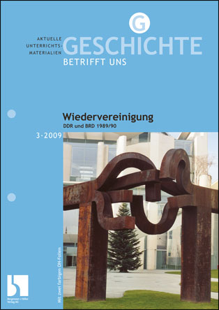 Wiedervereinigung. DDR und BRD 1989/90 - MEIN FACH - Geschichte Sek II