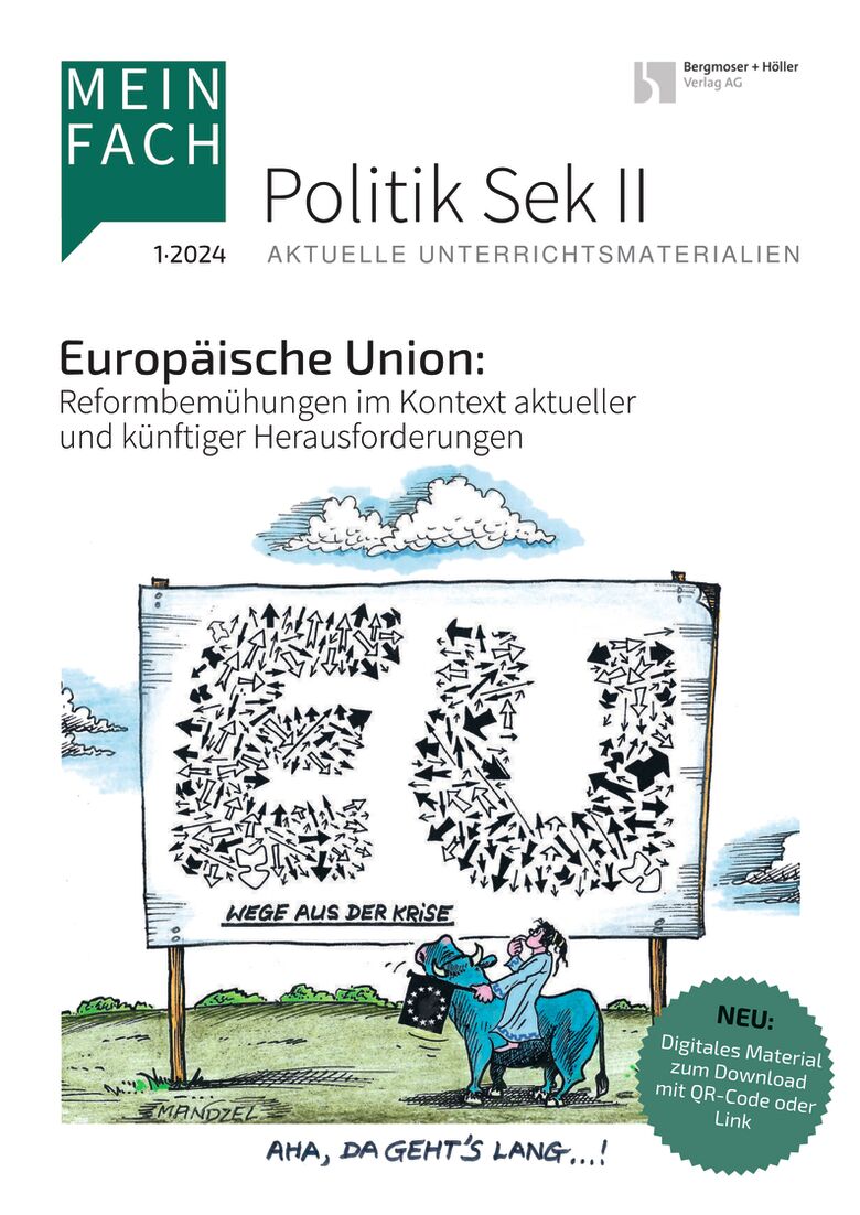 Europäische Union. Reformbemühungen im Kontext aktueller und künftiger Herausforderungen - MEIN FACH - Politik Sek II