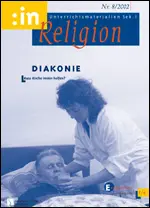 Diakonie. Muss Kirche immer helfen? (ev. 5/6) - :in Religion