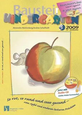 So rot, so rund und sooo gesund - vom Apfel und anderen leckeren Früchten - Bausteine Kindergarten