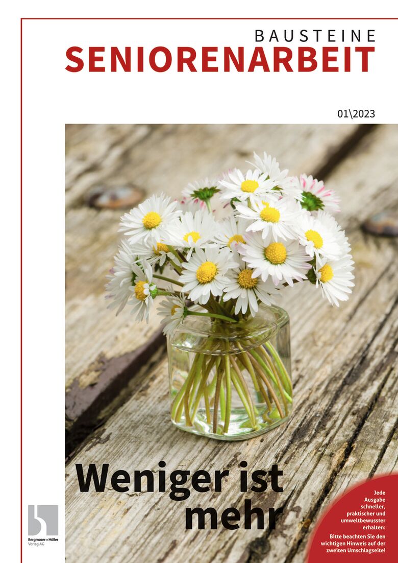 Weniger ist mehr - Bausteine Altenarbeit