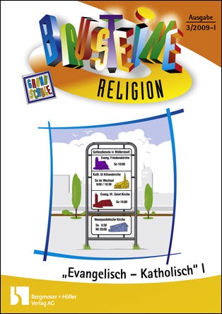 Evangelisch/ katholisch, Teil I - Bausteine Religion