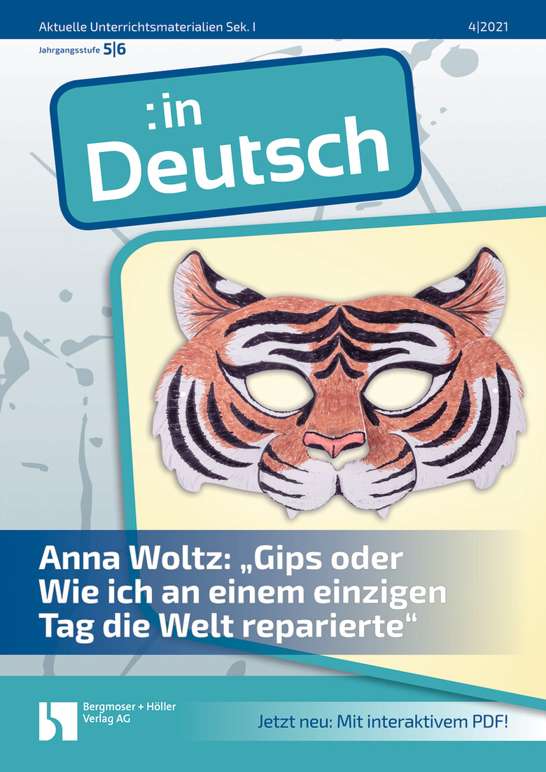 Anna Woltz: "Gips oder Wie ich an einem einzigen Tag die Welt reparierte" - MEIN FACH - Deutsch Sek I