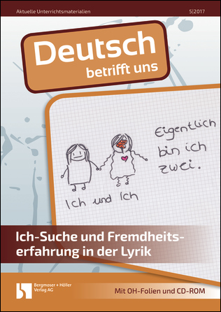 Ich-Suche und Fremdheitserfahrung in der Lyrik - MEIN FACH - Deutsch Sek II