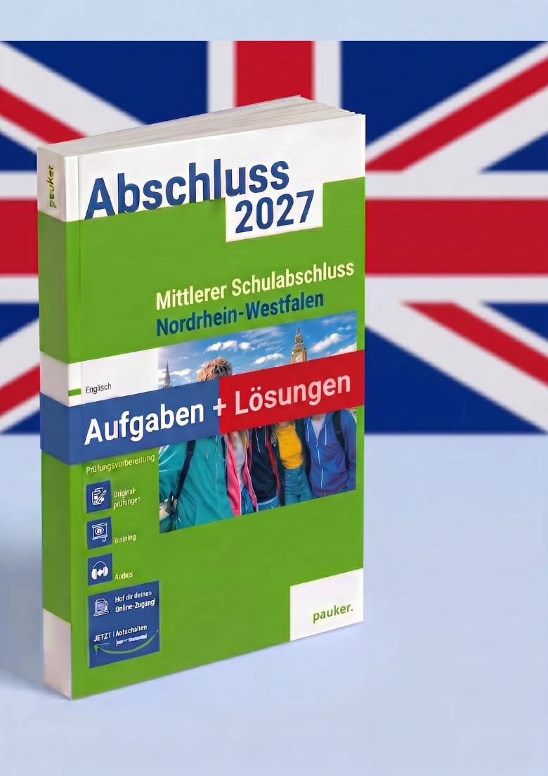 Mittlerer Schulabschluss NRW Aufgaben + Lösungen | Englisch - Prüfungsvorbereitung Nordrhein-Westfalen
