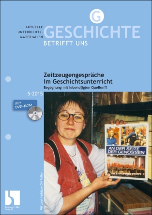 Zeitzeugengespräche im Geschichtsunterricht - MEIN FACH - Geschichte Sek II