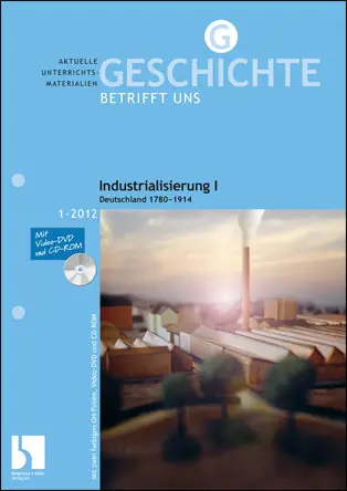 Industrialisierung I - MEIN FACH - Geschichte Sek II