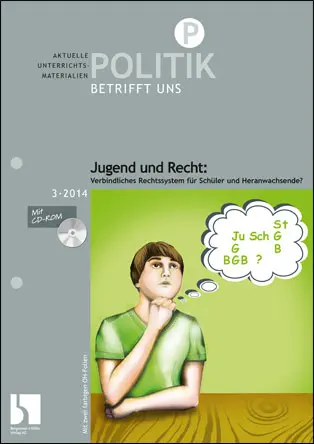 Jugend und Recht: Verbindliches Rechtssystem für Schüler und Heranwachsende? - MEIN FACH - Politik Sek II