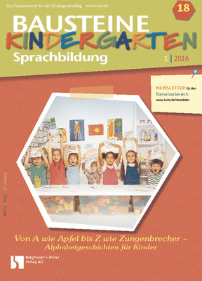 Von A wie Apfel bis Z wie Zungenbrecher - Alphabetgeschichten für Kinder - Bausteine Kindergarten - Sprachbildung
