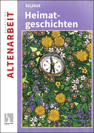 Heimatgeschichten - Bausteine Altenarbeit