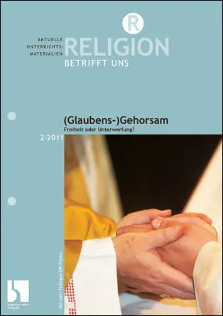 (Glaubens-) Gehorsam - MEIN FACH - Religion Sek II