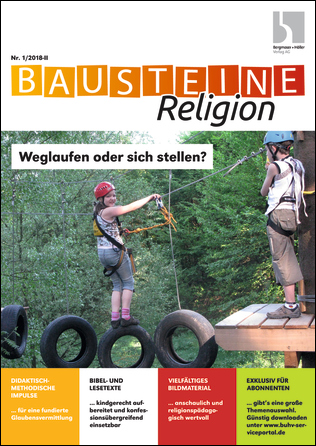 Weglaufen oder sich stellen? - Bausteine Religion