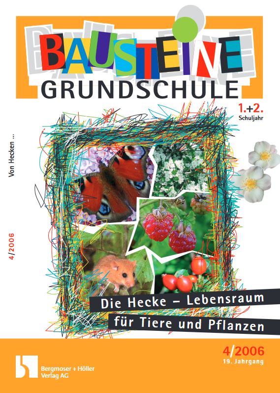 Die Hecke - Lebensraum für Tiere und Pflanzen (1.+2. Klasse) - Bausteine Grundschule