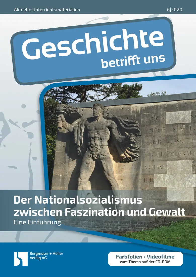Der Nationalsozialismus zwischen Faszination und Gewalt - MEIN FACH - Geschichte Sek II
