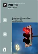 Strukturprobleme auf dem Arbeitsmarkt - Politik betrifft uns