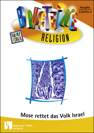 Mose rettet das Volk Israel - Bausteine Religion