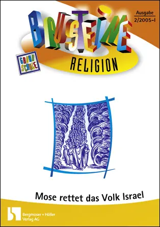 Mose rettet das Volk Israel - Bausteine Religion