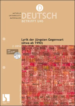 Lyrik der jüngsten Gegenwart (etwa ab 1990) - MEIN FACH - Deutsch Sek II