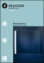 Monotheismus - Religion betrifft uns