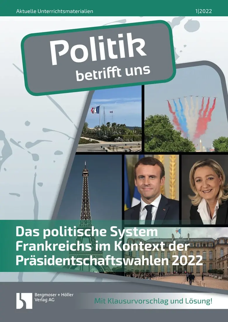 Das politische System Frankreichs im Kontext der Präsidentschaftswahlen 2022 - MEIN FACH - Politik Sek II