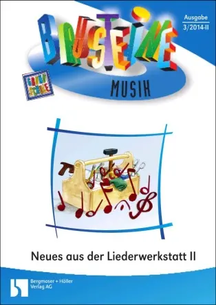 Neues aus der Liederwerkstatt II - Bausteine Musik