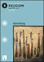 Auferstehung - MEIN FACH - Religion Sek II