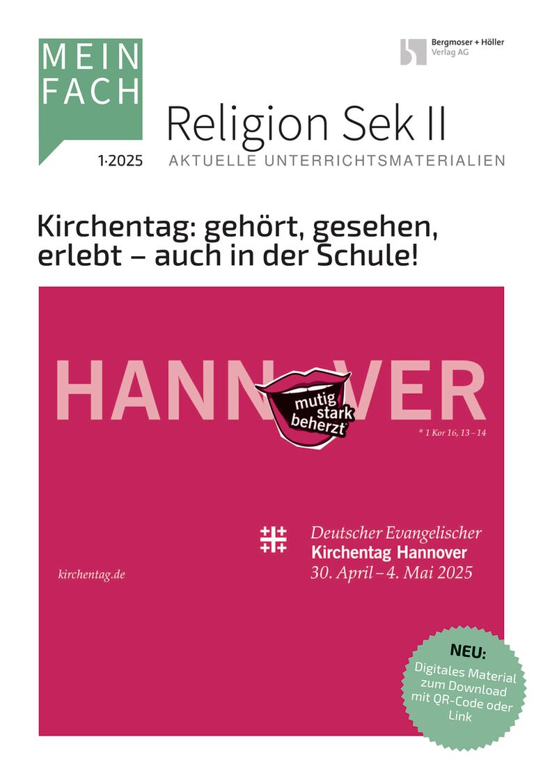 Kirchentag: gehört, gesehen, erlebt - auch in der Schule! - MEIN FACH - Religion Sek II