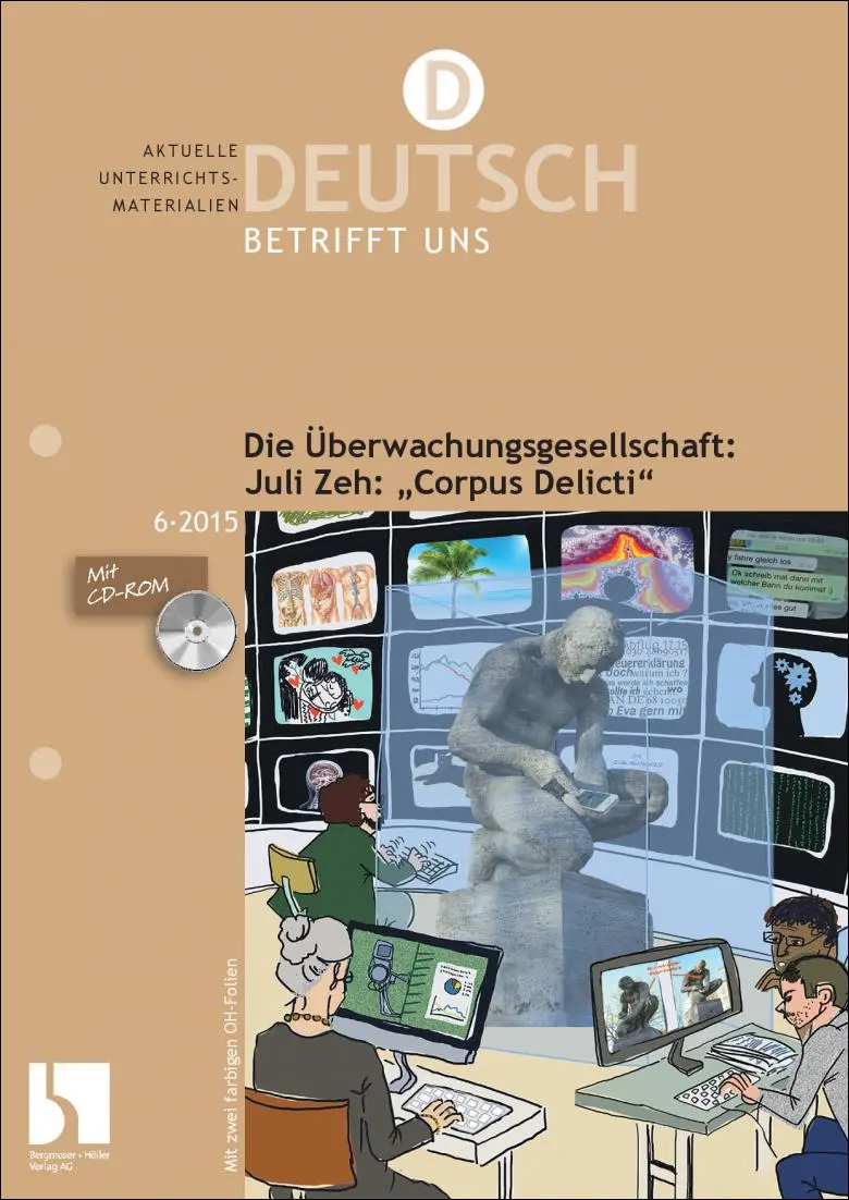 Die Überwachungsgesellschaft: Juli Zeh: "Corpus Delicti" - MEIN FACH - Deutsch Sek II