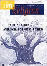 Ein Glaube - Verschiedene Kirchen - MEIN FACH - Religion Sek I