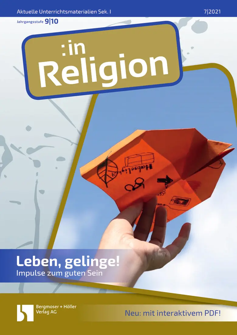 Leben, gelinge! - MEIN FACH - Religion Sek I