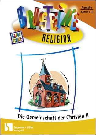 Die Gemeinschaft der Christen II - Bausteine Religion
