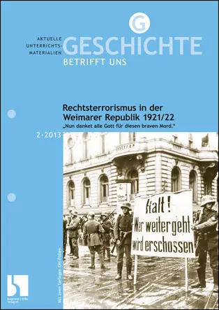 Rechtsterrorismus in der Weimarer Republik 1921/22 - MEIN FACH - Geschichte Sek II