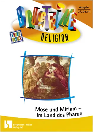 Mose und Miriam - Im Land des Pharao - Bausteine Religion