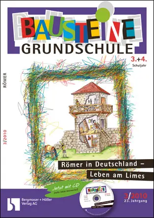 Römer in Deutschland - Leben am Limes 3/4 - Bausteine Grundschule