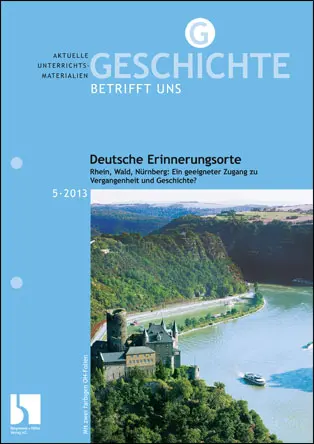 Deutsche Erinnerungsorte - MEIN FACH - Geschichte Sek II
