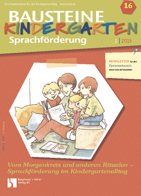 Vom Morgenkreis und anderen Ritualen - Sprachförderung im Kindergartenalltag - Bausteine Kindergarten - Sprachbildung