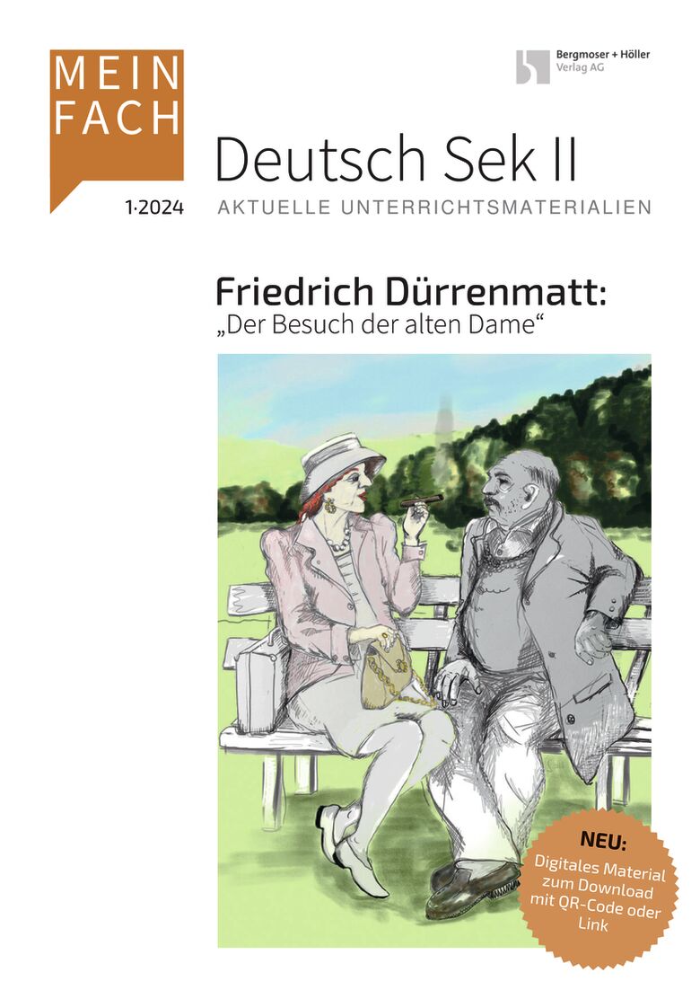 Friedrich Dürrenmatt: "Der Besuch der alten Dame" - MEIN FACH - Deutsch Sek II