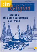 Heiliges in den Religionen der Welt - (kath.+ ev. 9/10) - :in Religion