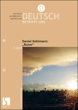 Daniel Kehlmann: "Ruhm" - MEIN FACH - Deutsch Sek II