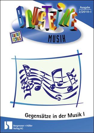 Zeichen in der Musik - Gegensätze I - Bausteine Musik