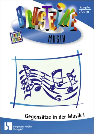 Zeichen in der Musik - Gegensätze I - Bausteine Musik