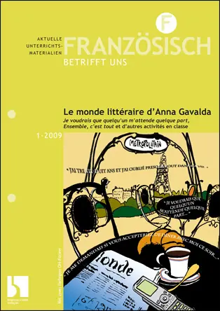 Le monde littéraire d'Anna Gavalda - Französisch betrifft uns