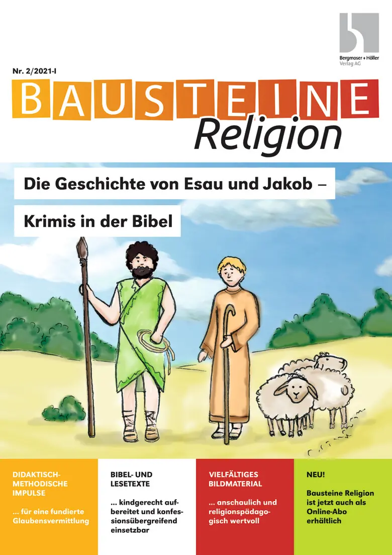 Die Geschichte von Esau und Jakob - Krimis in der Bibel (Teil 2) - Bausteine Religion