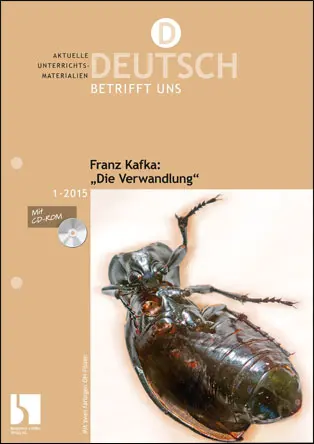 Franz Kafka: "Die Verwandlung" - MEIN FACH - Deutsch Sek II