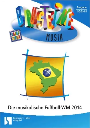 Die musikalische Fußball-WM 2014 - Bausteine Musik