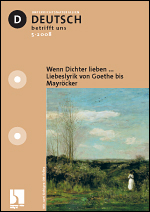 Wenn Dichter lieben ... Liebeslyrik von Goethe bis Mayröcker - MEIN FACH - Deutsch Sek II