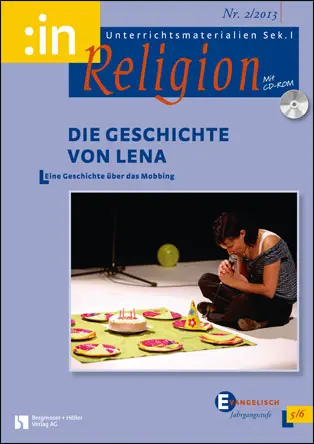 Die Geschichte von Lena (Mobbing) (ev., 5/6)