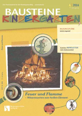 Feuer und Flamme - Wissenswerstes über das heiße Element - Bausteine Kindergarten