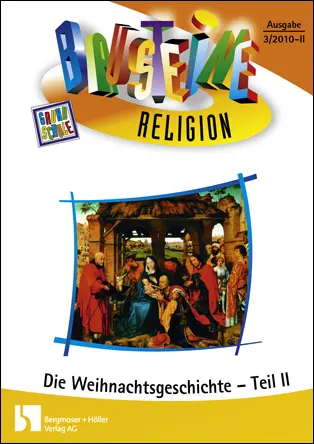Die Weihnachtsgeschichte, Teil II - Bausteine Religion