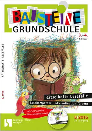 Rätselhafte Lesefälle - Lesekompetenz und -motivation fördern - Bausteine Grundschule